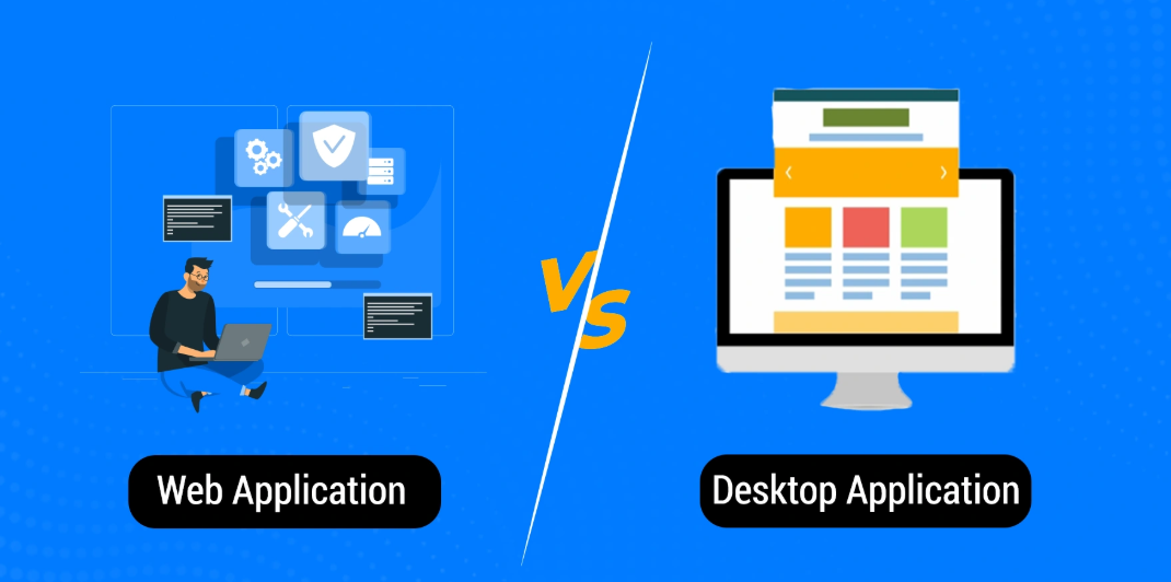 Web Applications Vs Desktop Applications